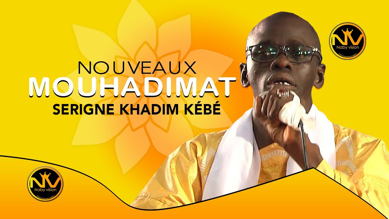 Serigne Khadim KÉBÉ Nouveaux   MOUKHADIMAT