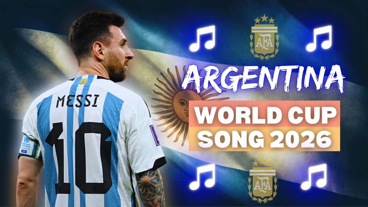🎵 Argentina World Cup 2026 Song 🎵