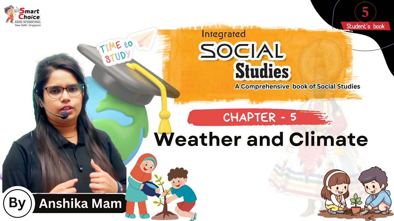 Weather and Climate | Social Science | Chapter - 5 | Class - 5 | By Anshika Ma'am |