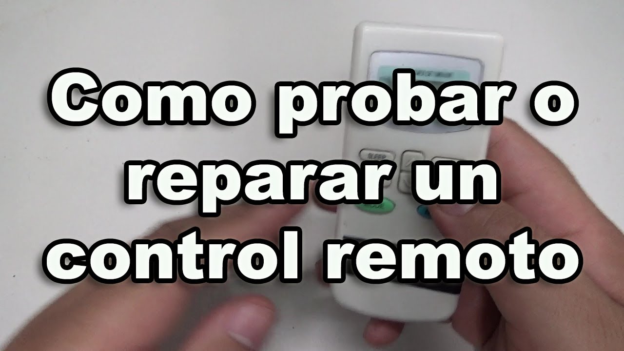 Como probar o reparar un control remoto