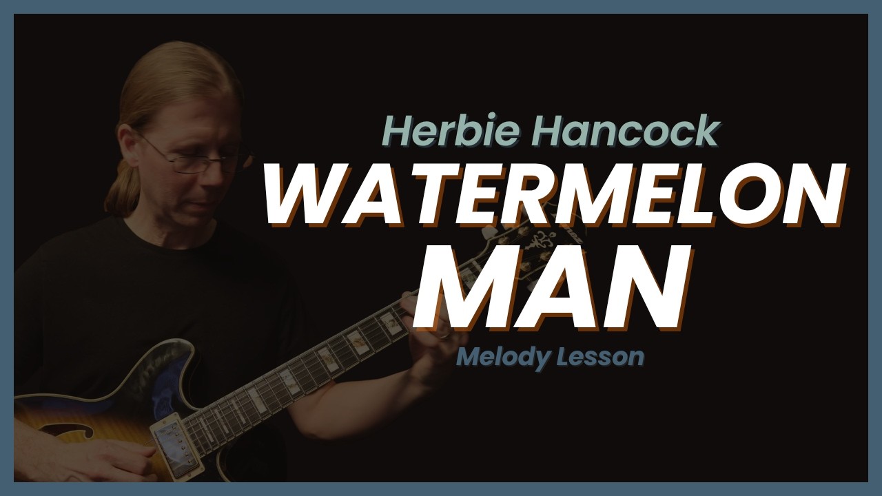 Watermelon Man Melody Guitar Lesson