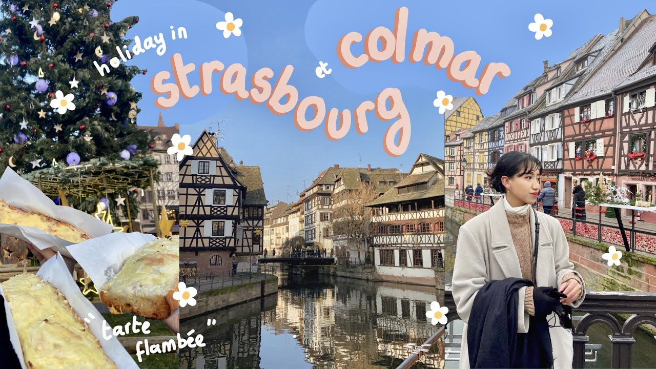 Holiday to Strasbourg and Colmar, France