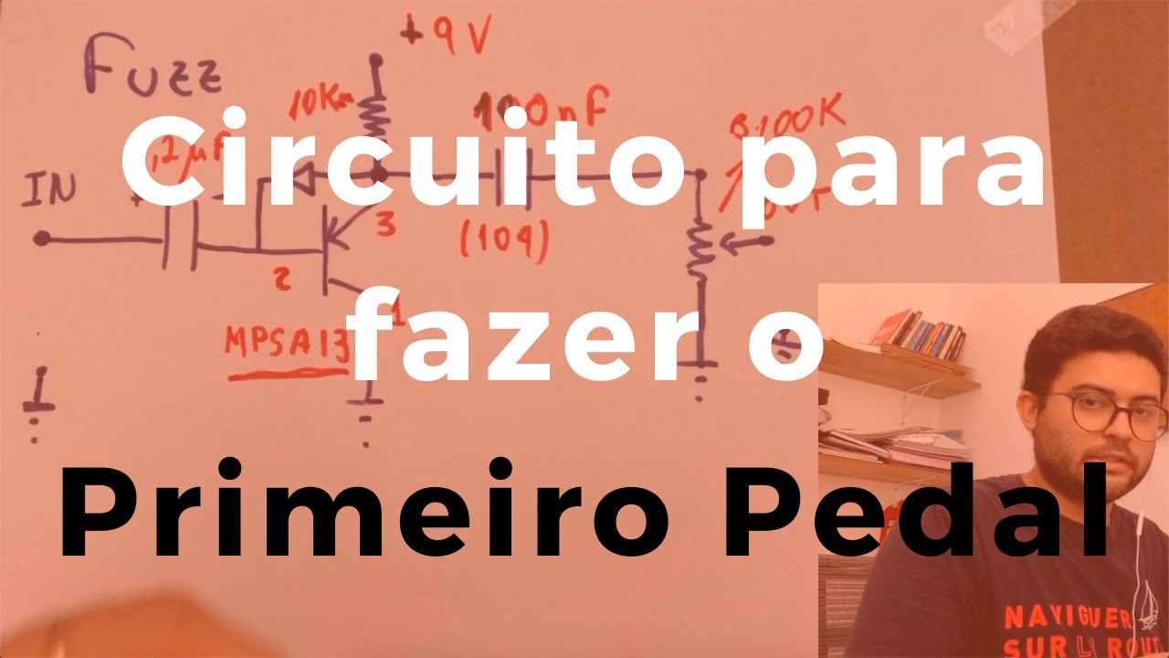 Fuzz - Circuito para montar o Primeiro Pedal