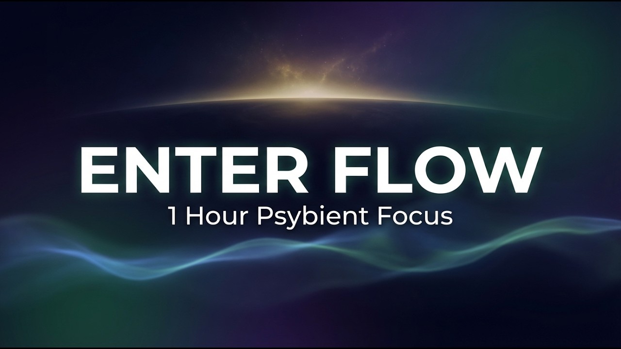 Psybient Focus Journey 🌌 1 Hour Deep Work Music for Coding, Study & Flow State