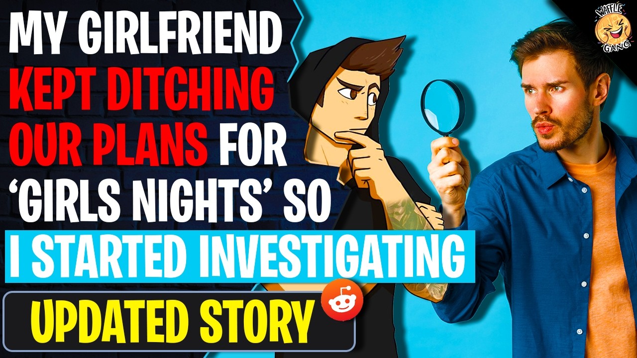 My Girlfriend Kept Ditching Our Plans For 'Girls Nights' So I Started Investigating | r/BestOf