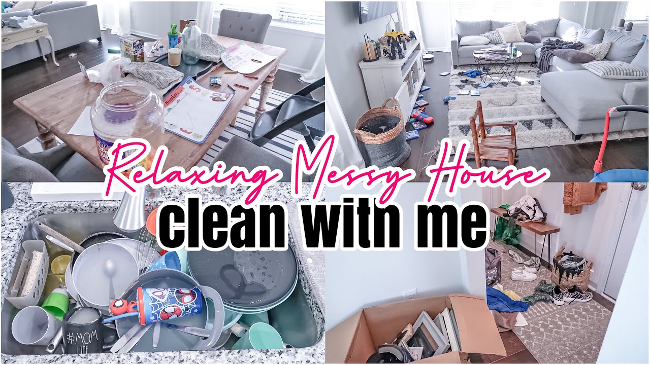 RELAXING CLEAN WIH ME | MESSY HOUSE TRANSFORMATION | SPEED CLEANING MOTIVATION