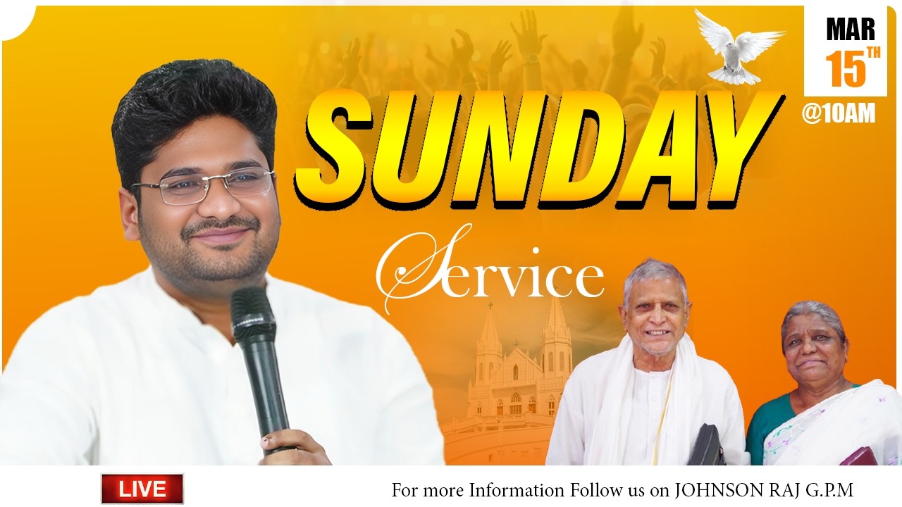 SUNDAY SERVICE  #LIVE  | 15-MAR-2026 | Rev. Johnson Raj| #JOHNSONRAJGPM