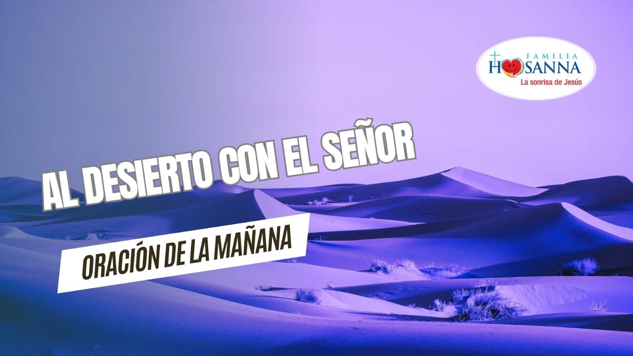 Al desierto con el Señor #Evangelio​DeHoy  Domingo 22 Febrero 2026 #PadreJohn #FamiliaHosanna