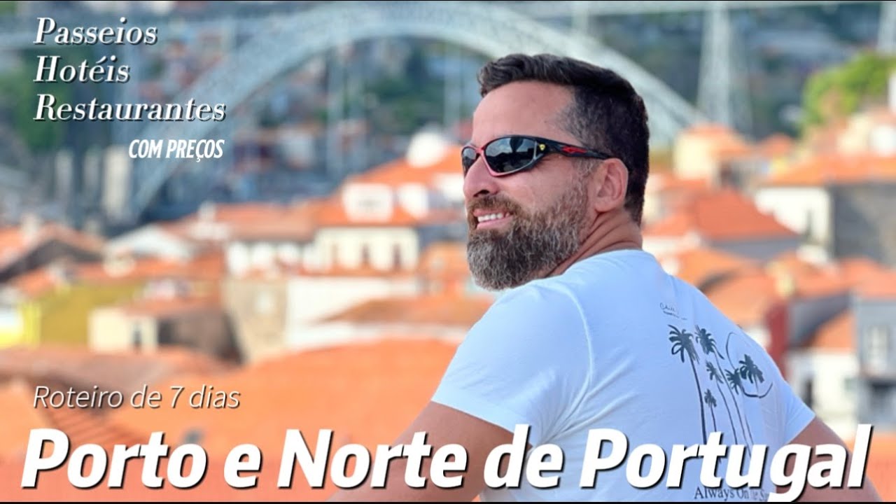 ROTEIRO DE 7 DIAS EM PORTO E NORTE DE PORTUGAL