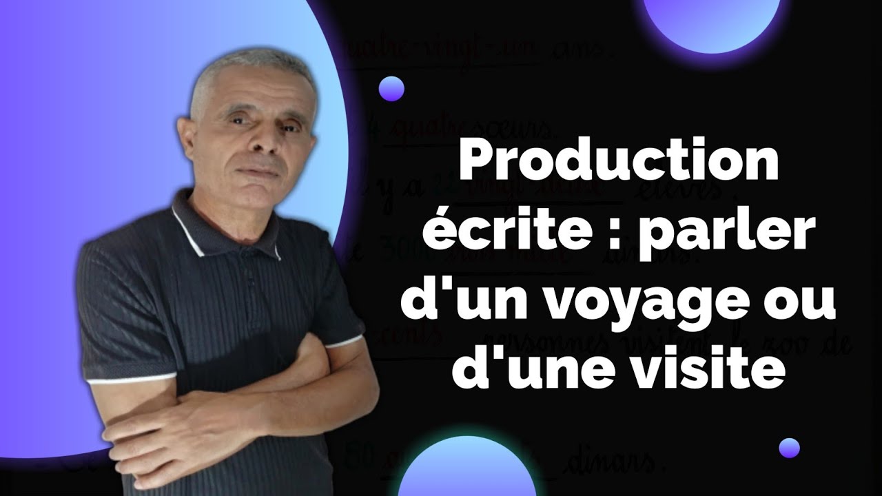 Production écrite : parler d'un voyage ou d'une visite