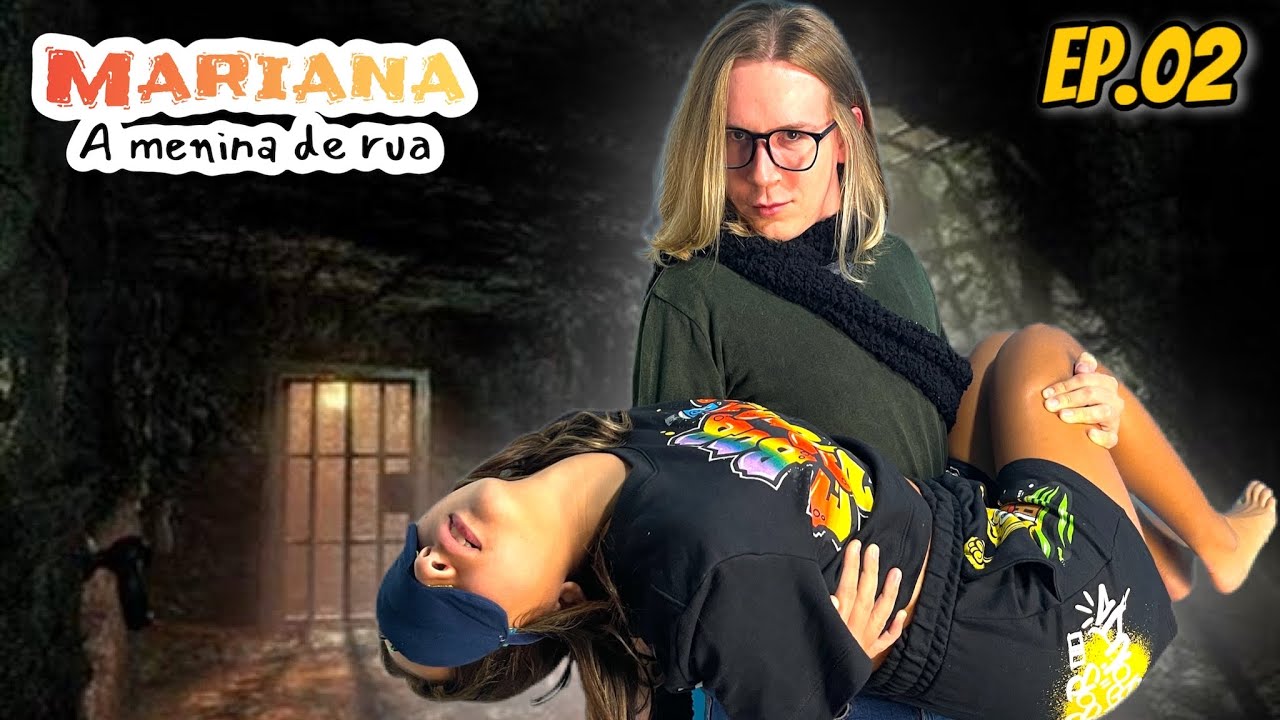 Mariana, A MENINA DE RUA - WEB SÉRIE episódio 2 / temporada 2 - Laila Brandão
