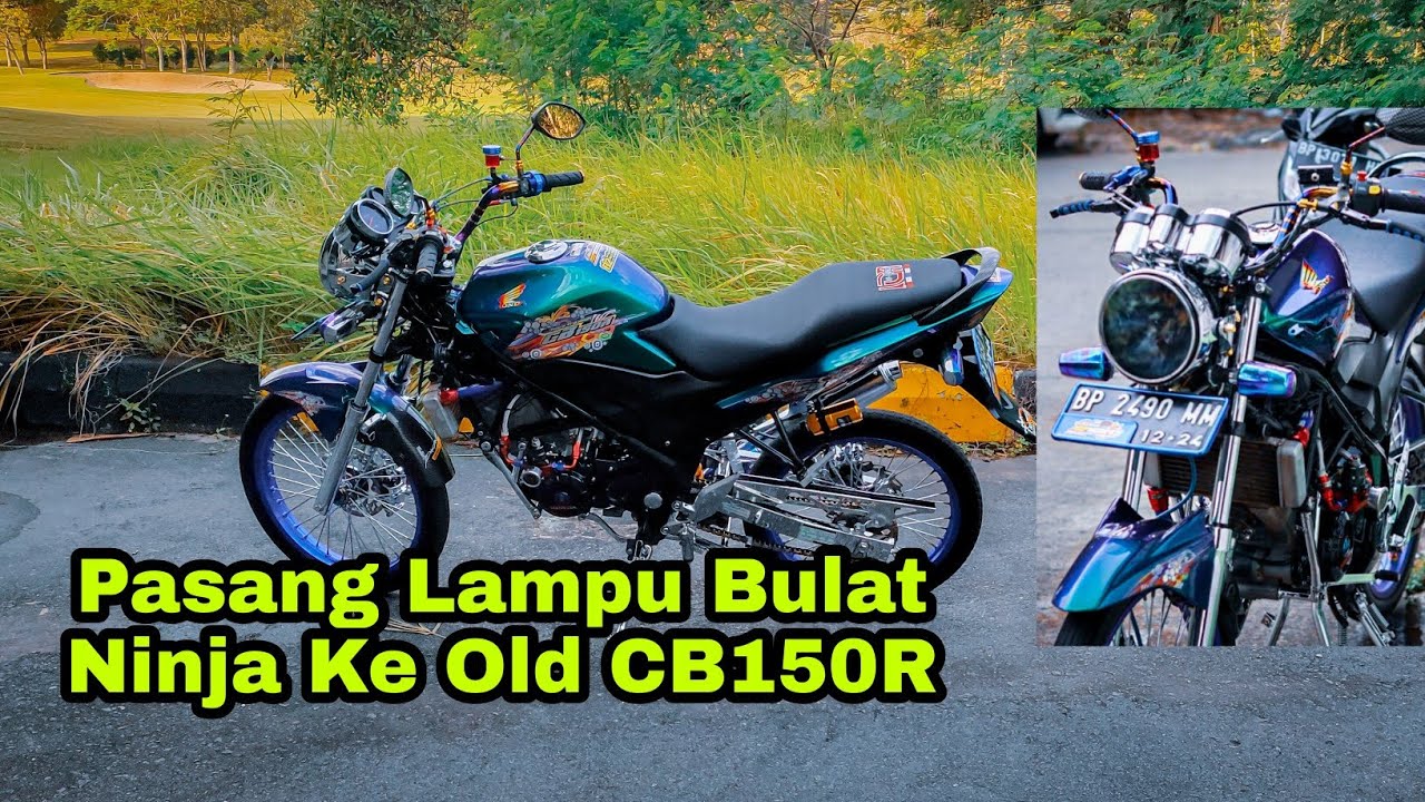 Cara Pasang Lampu Bulat Ninja + Spidometer Ke Motor Old CB150R