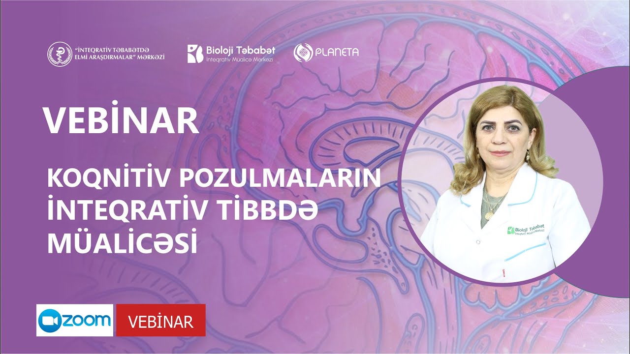 VEBİNAR | Koqnitiv pozulmaların İnteqrativ Tibbdə müalicəsi