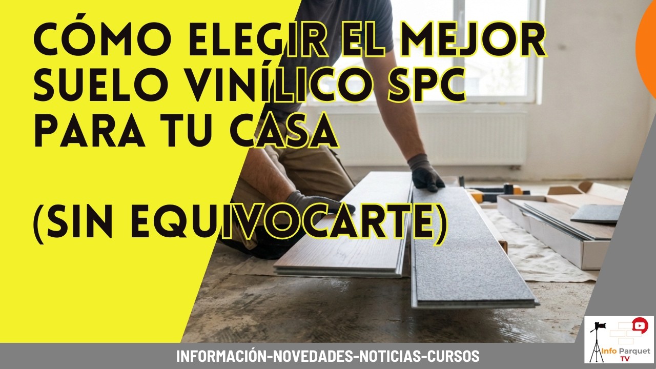 Como elegir tu suelo SPC