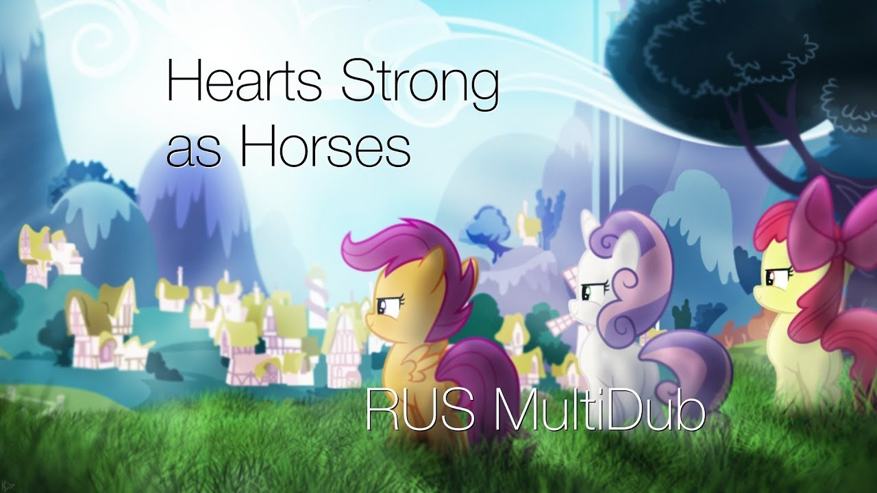 [MultiDub] Hearts as Strong as Horses
