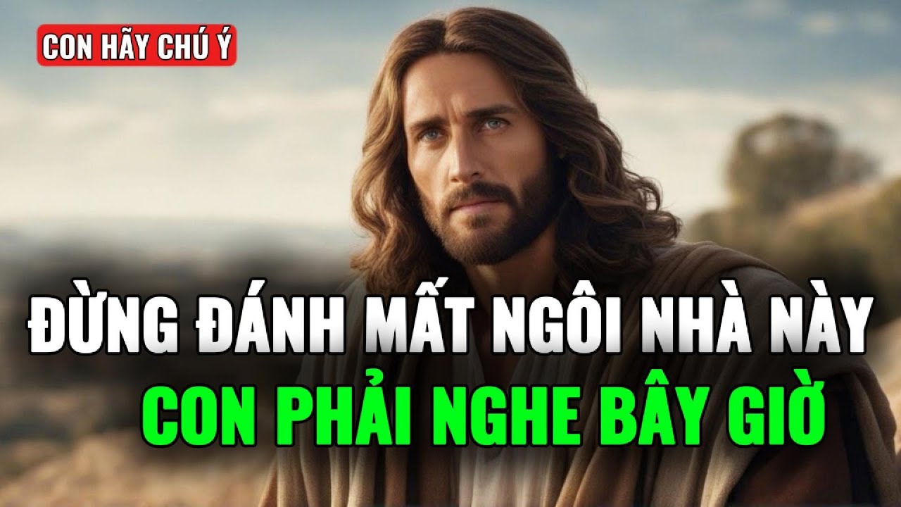 🔴NGÔI NHÀ CON ĐANG CÓ NHỮNG DẤU HIỆU NÀY, CON HÃY CẨN TRỌNG HƠN | THÔNG  ĐIỆP TỪ CHÚA