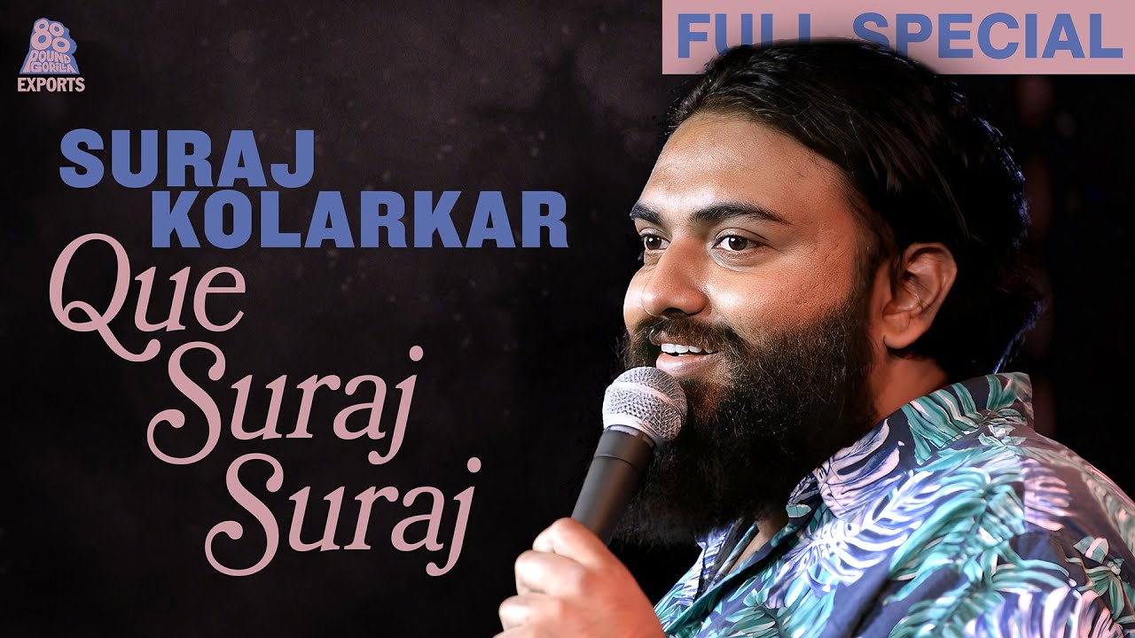 Suraj Kolarkar | Que Suraj Suraj (Full Comedy Special)