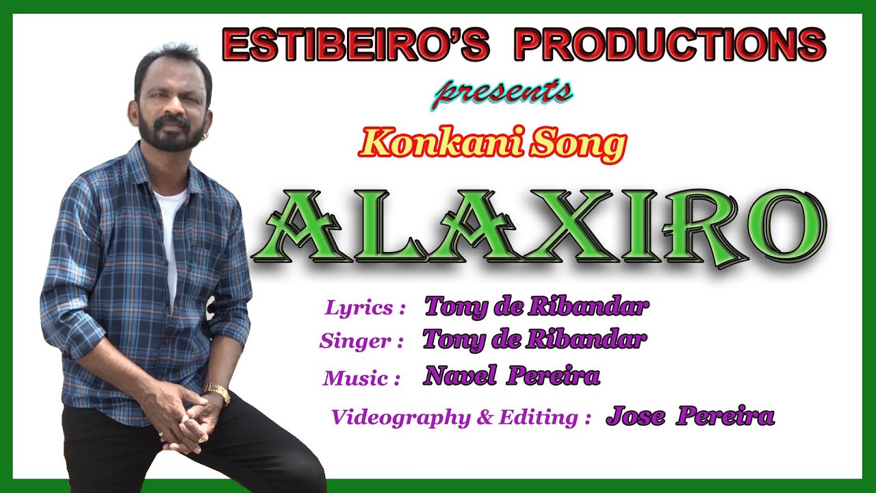 ALAXIRO | New konkani song 2021 | By Tony De Ribandar