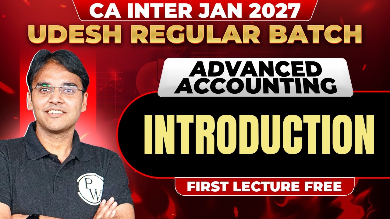 CA Inter Advanced Accounting: Introduction To The Subject | CA Inter Revision | CA Nitin Goel