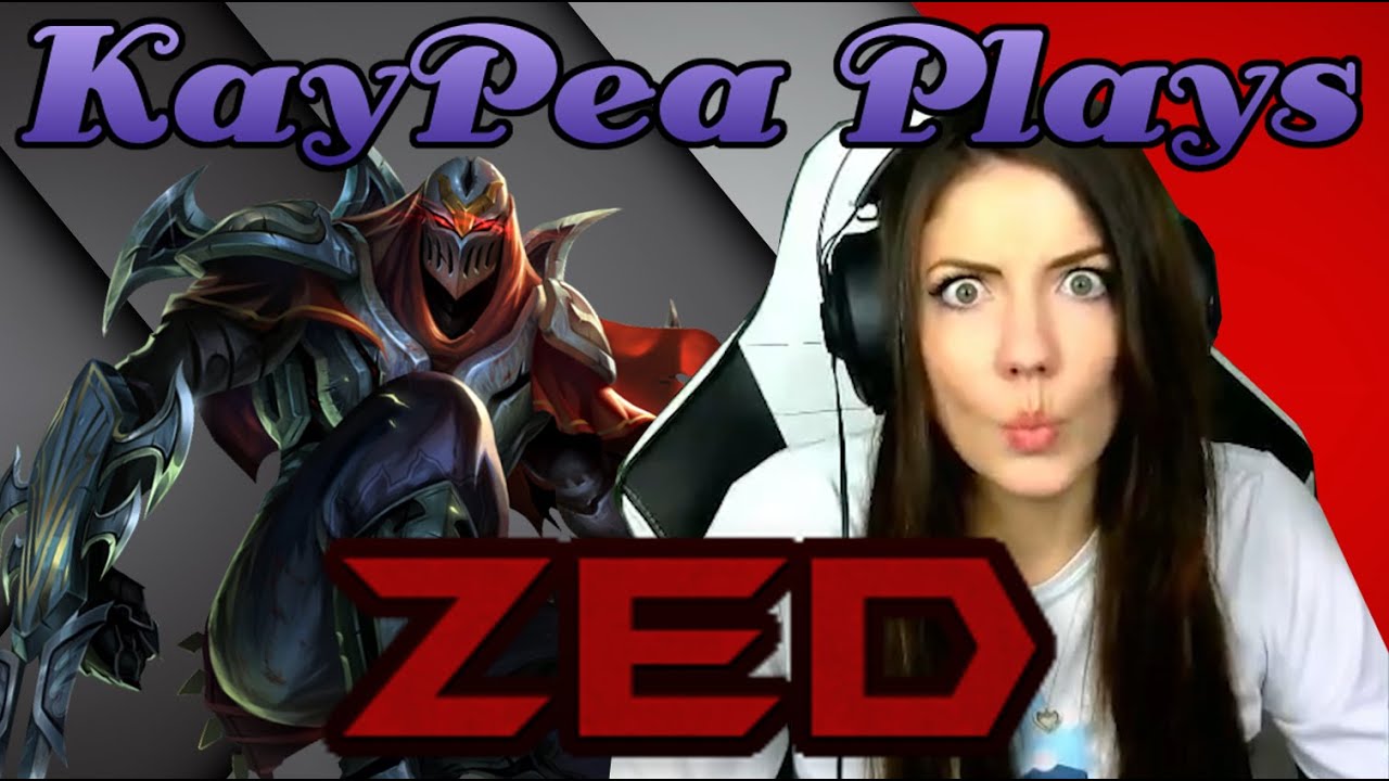 KayPea Plays - Zed - League of Legends (LOL) (KP)