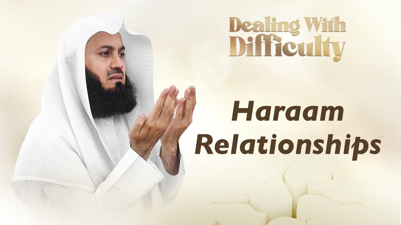 Haraam Relationships | Mufti Menk | Ramadan 2025
