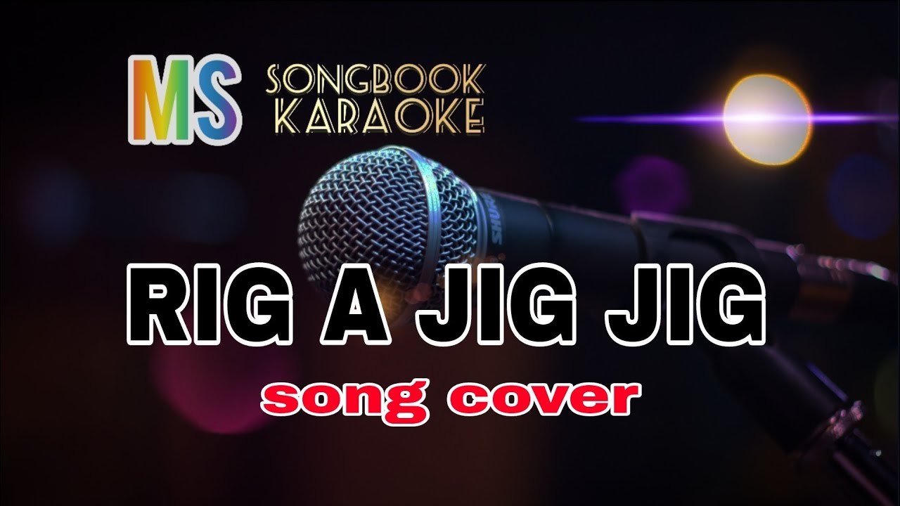 RIG-A-JIG-JIG - KARAOKE
