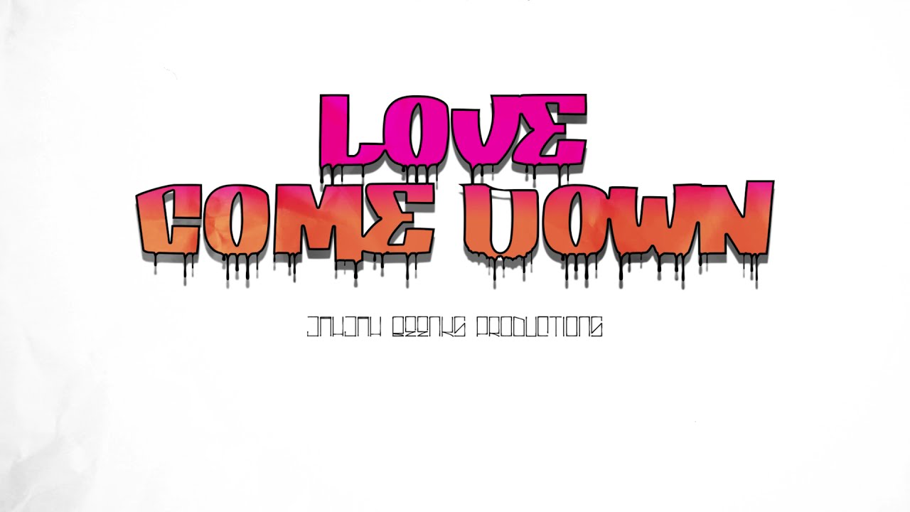 JAHJAH BEENKS- LOVE COME DOWN