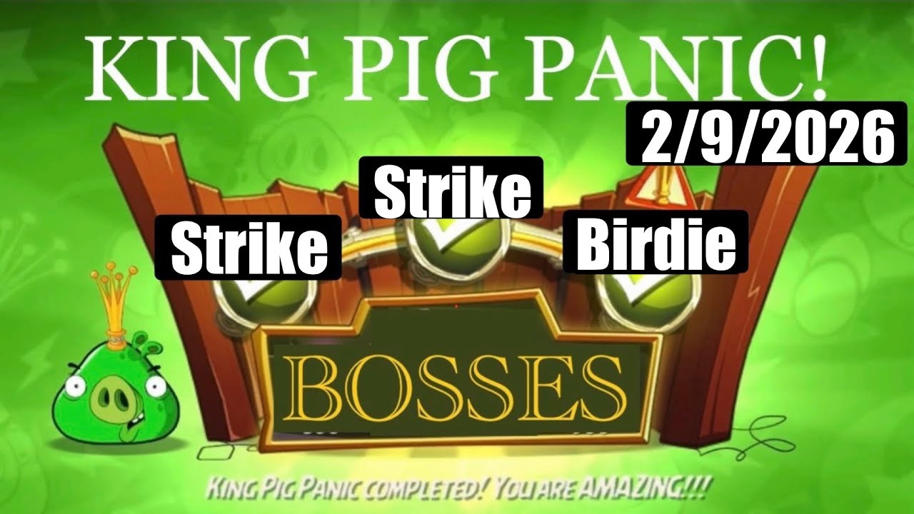 Angry Birds 2 AB2 King Pig Panic BOSSES  2/9/2026 Boss Levels 1793, 2840, 2186