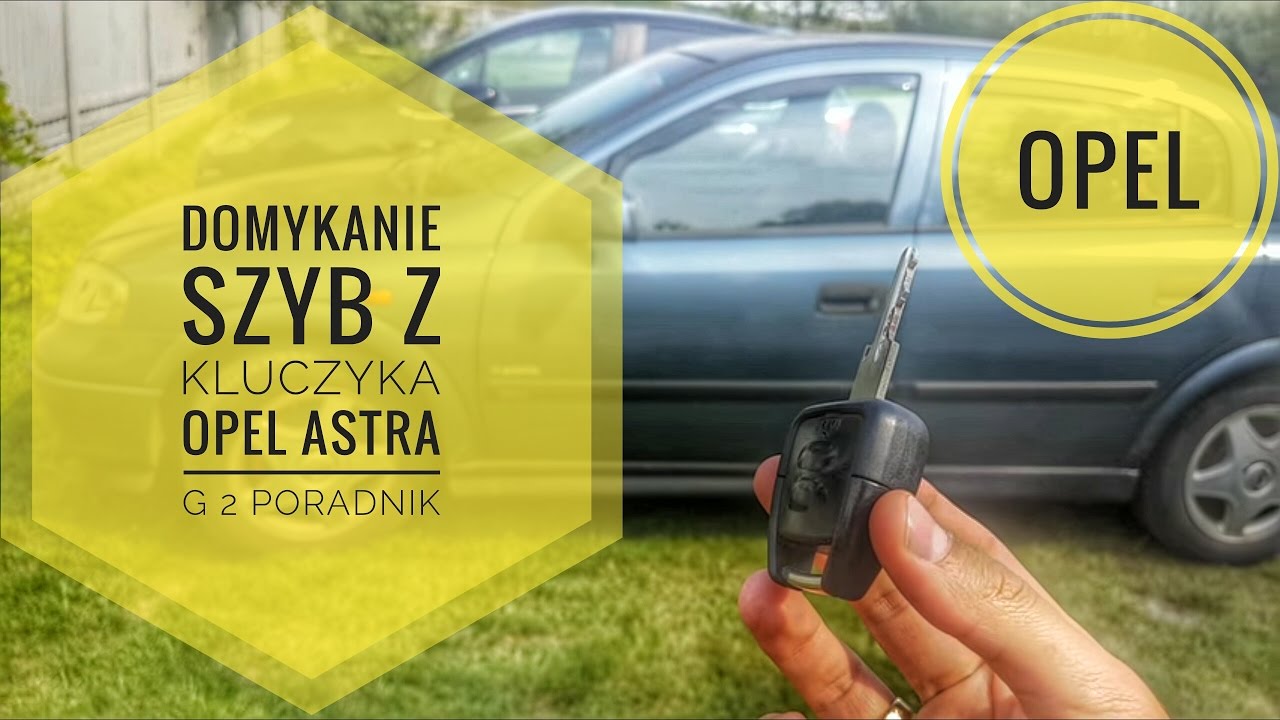 Jak zamknąć szyby z kluczyka w Opel Astra G II Vauxhall | ForumWiedzy