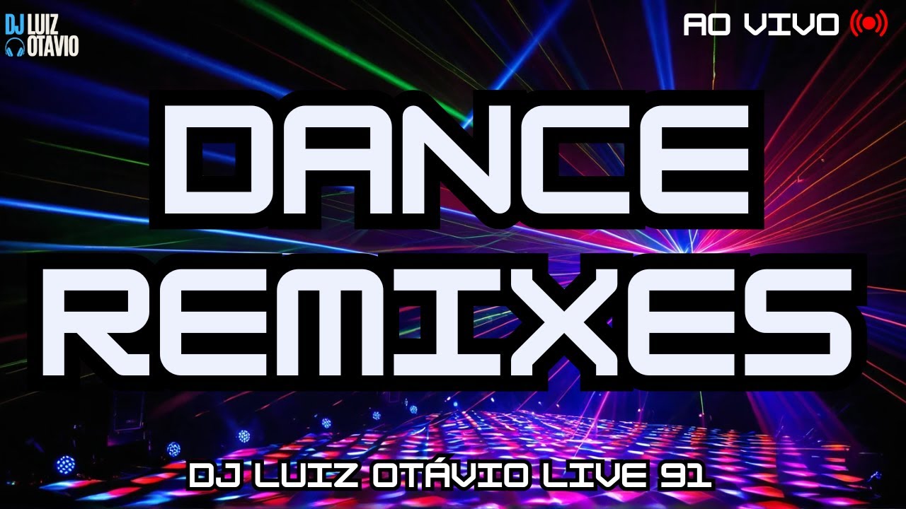 DANCE REMIXES - AO VIVO 🔊🔥 80s, 90s, 2000s e Atuais! (LIVE 91)🎧