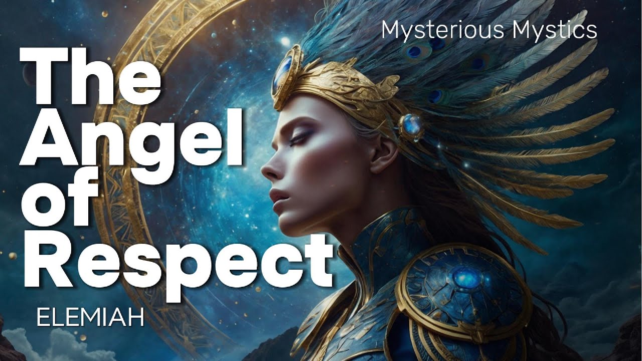 The Angel of Respect - ELEMIAH