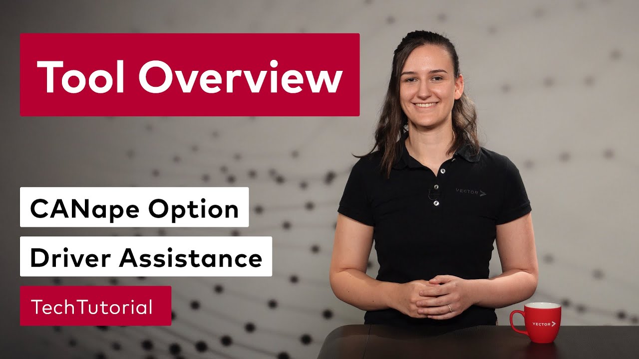 CANape Option Driver Assistance - A Tool Overview | #VectorTechTutorial