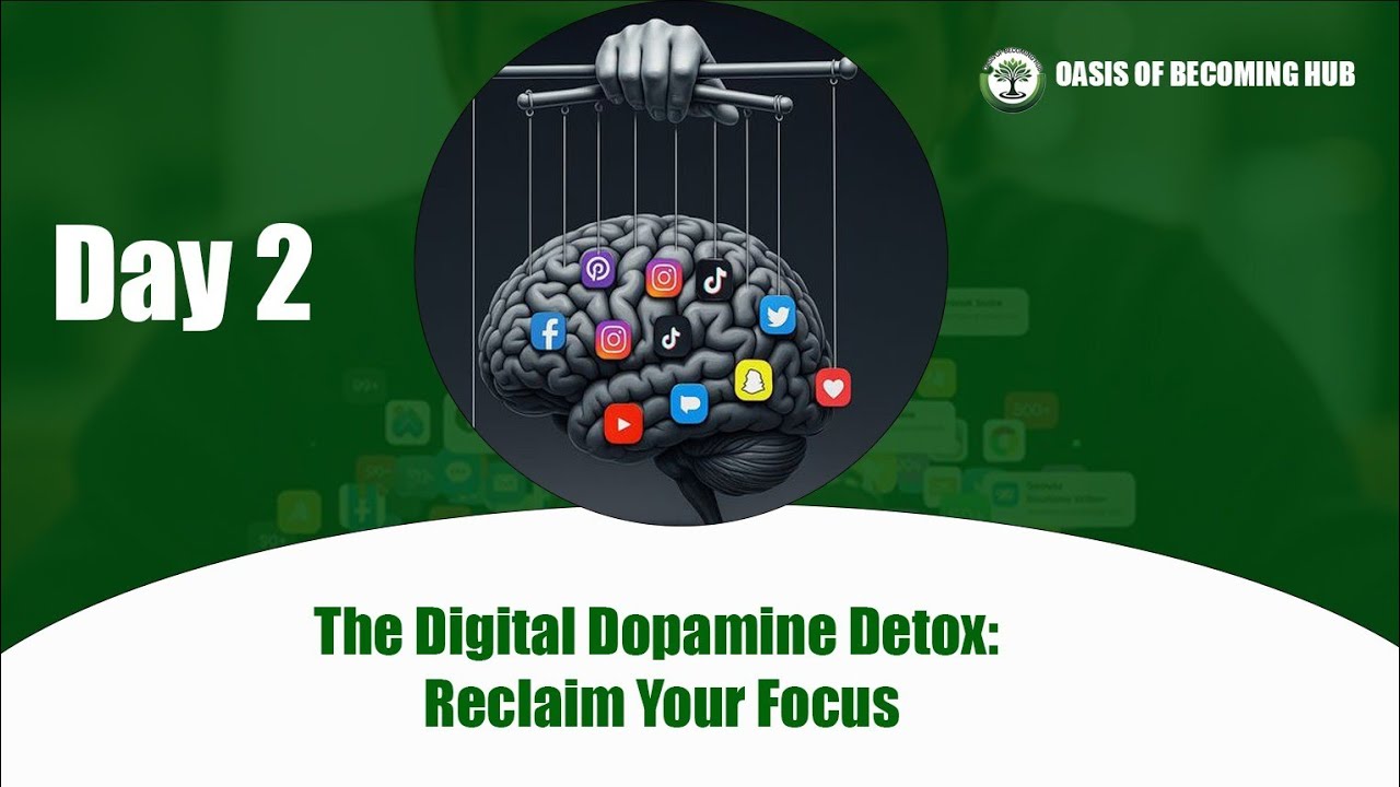 DETOX DAY 2 - DIGITAL DETOX: CURATE YOUR ENERGY