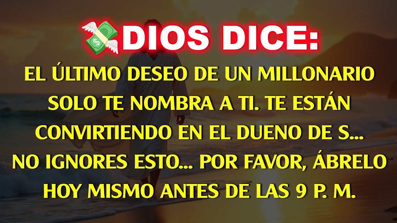 💸Dios dice: El último deseo de un millonario te nombra solo a ti. Te están haciendo dueño de S...