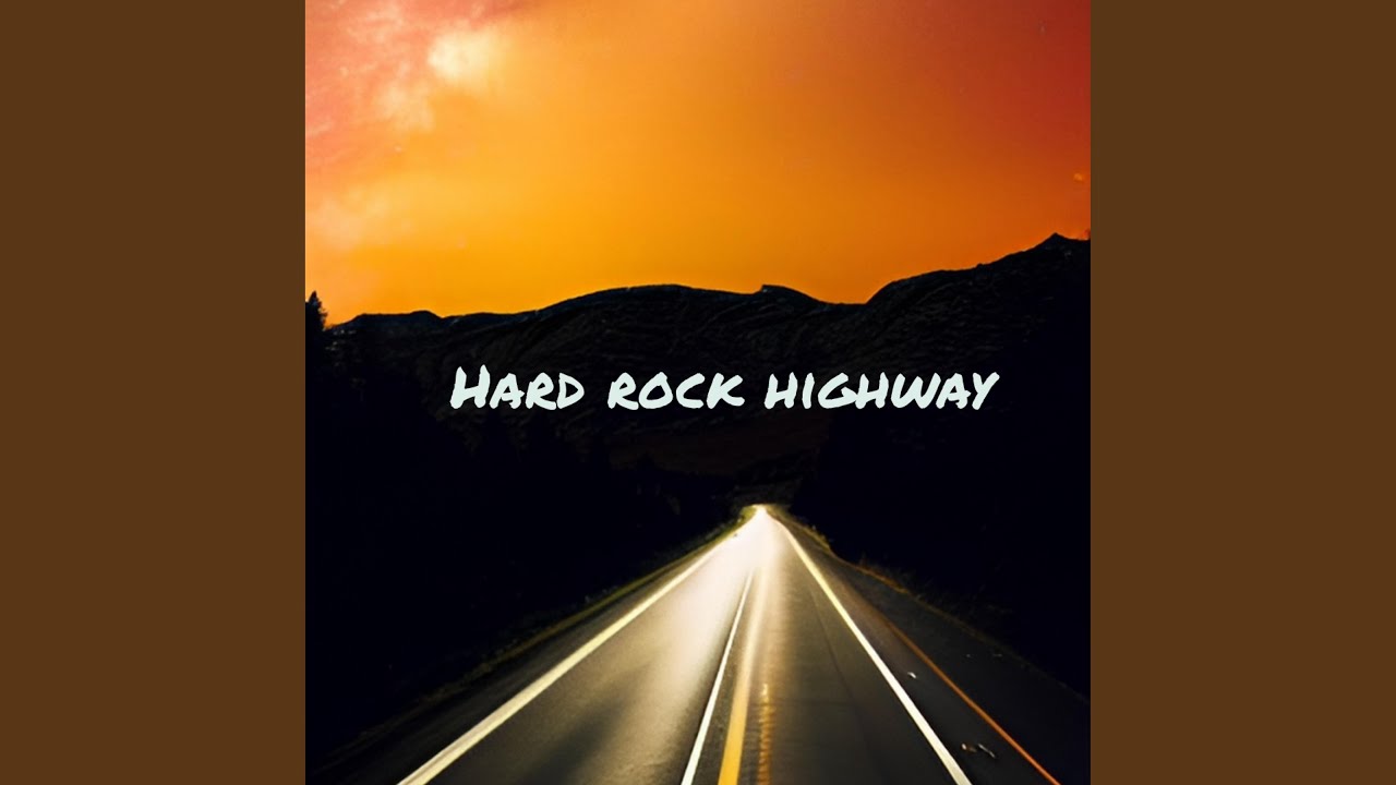 Hard Rock Highway