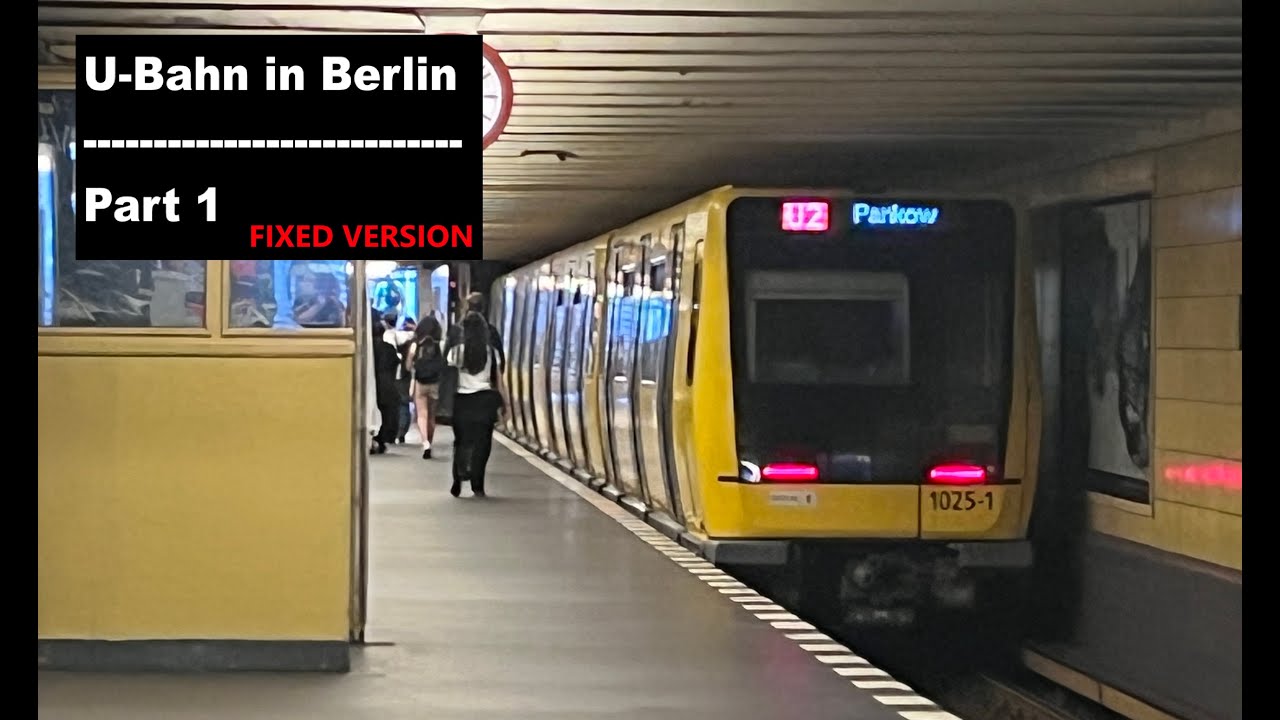 U-Bahn in Berlin | Part 1 (Fixed version)