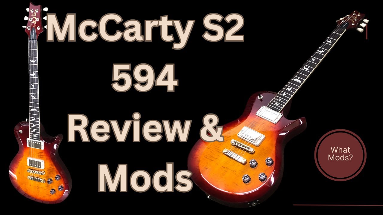 PRS S2 McCarty 594 Review and Choosing New Pickups For It