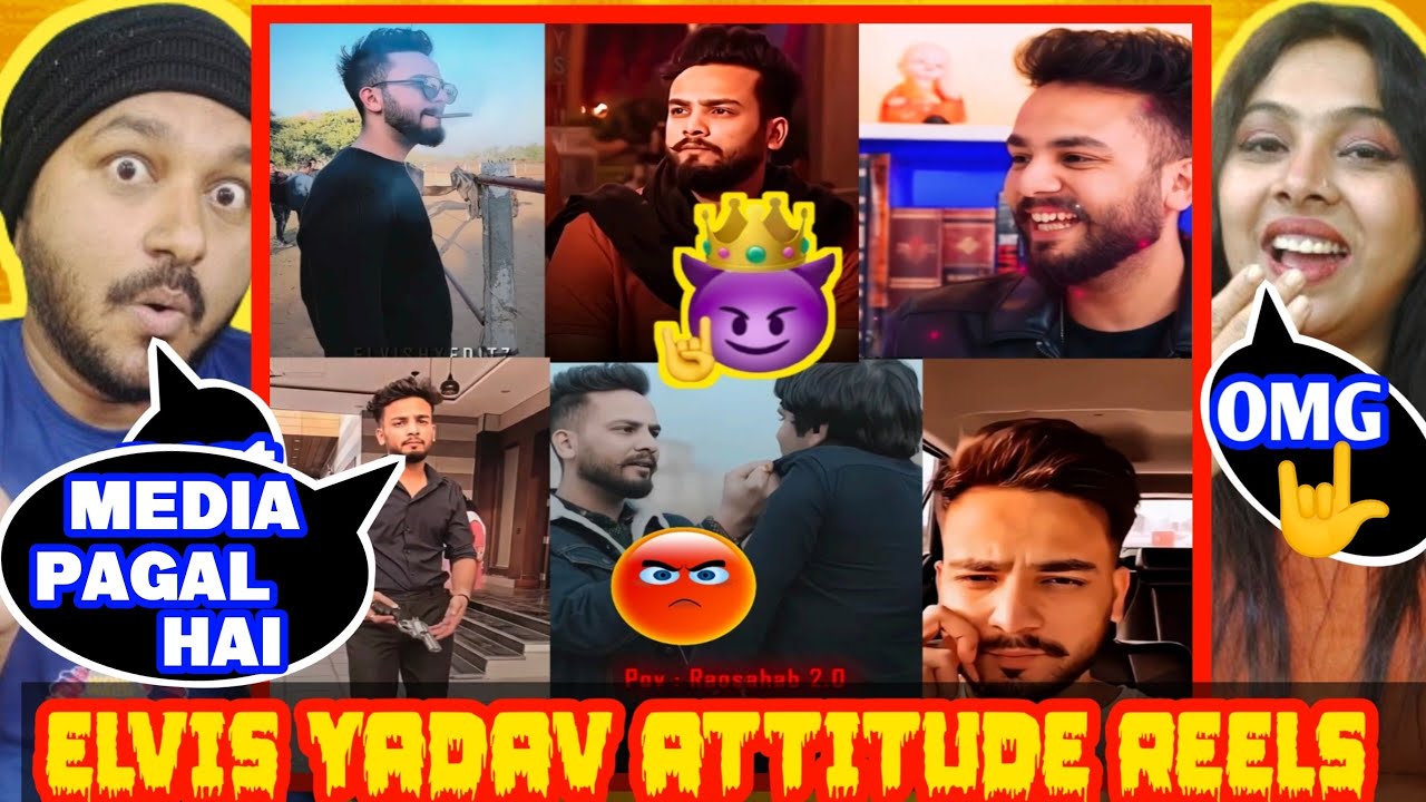 Elvish Yadav attitude video reaction |Reaction on elvish yadav attitude