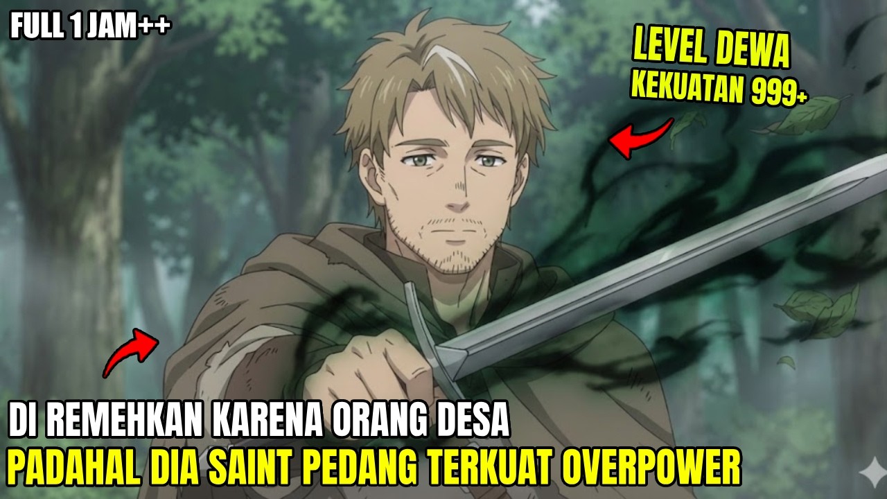 DIREMEHKAN SEBAGAI ORANG DESA LEMAH, TERNYATA DIA SOSOK TERKUAT YG MENYEMBUNYIKAN KEKUATAN OVERPOWER