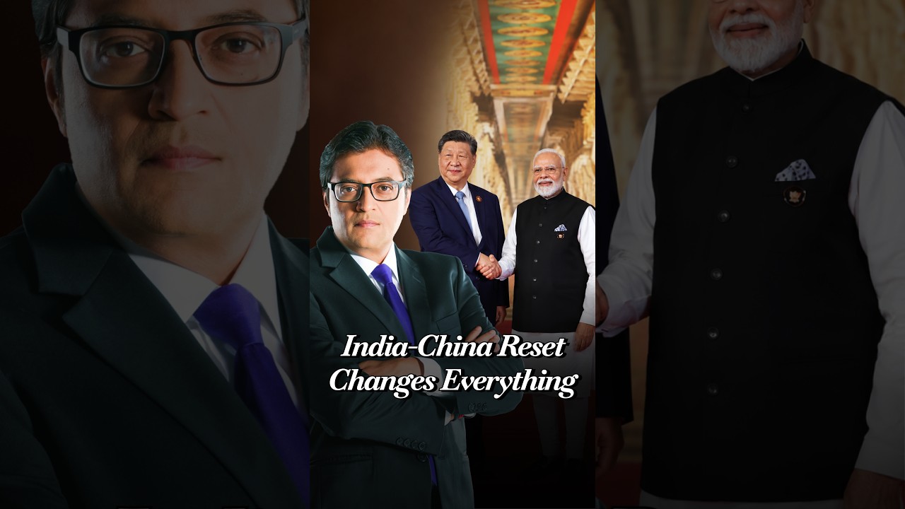 Arnab On How An India-China Reset Could Redraw The Global Power Equation