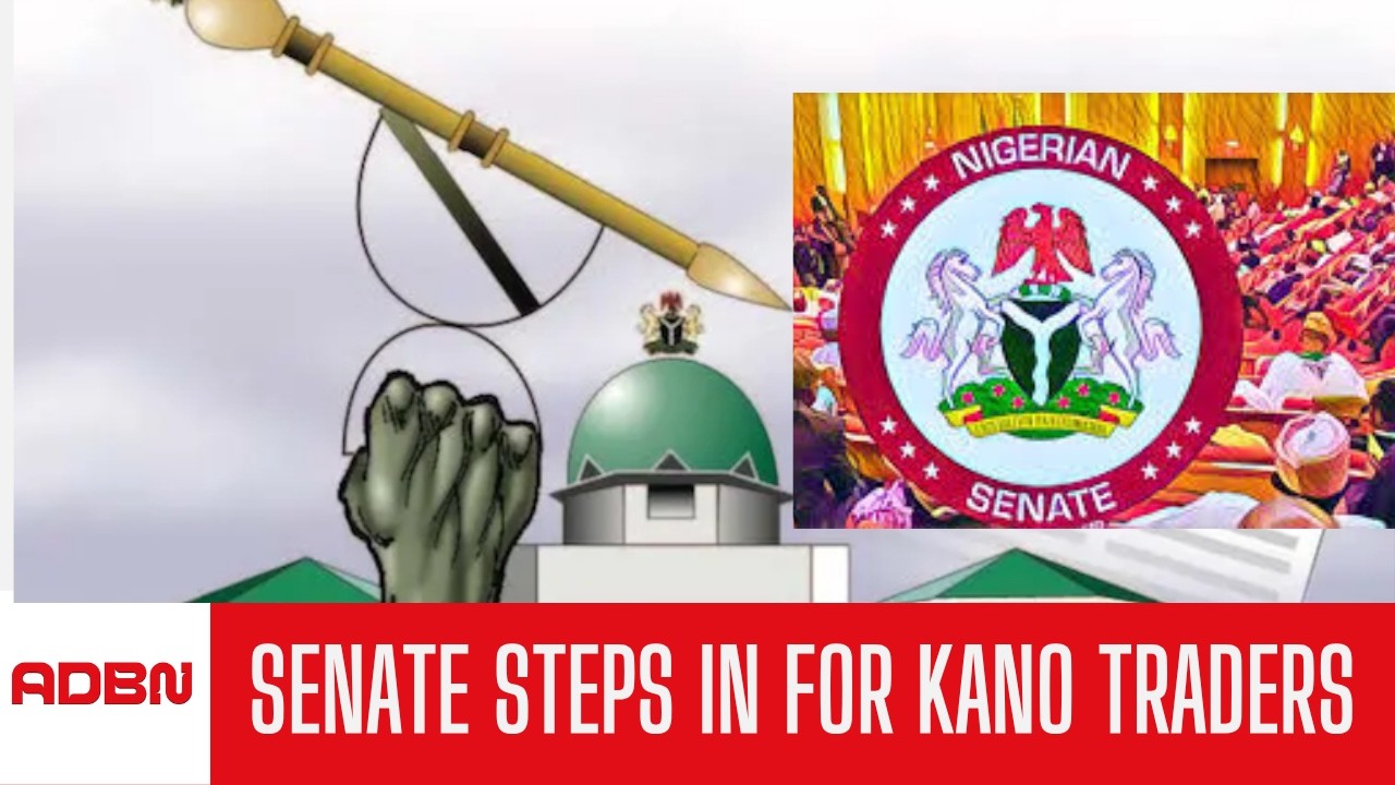 Senate Orders Relief, Funds For Kano Traders