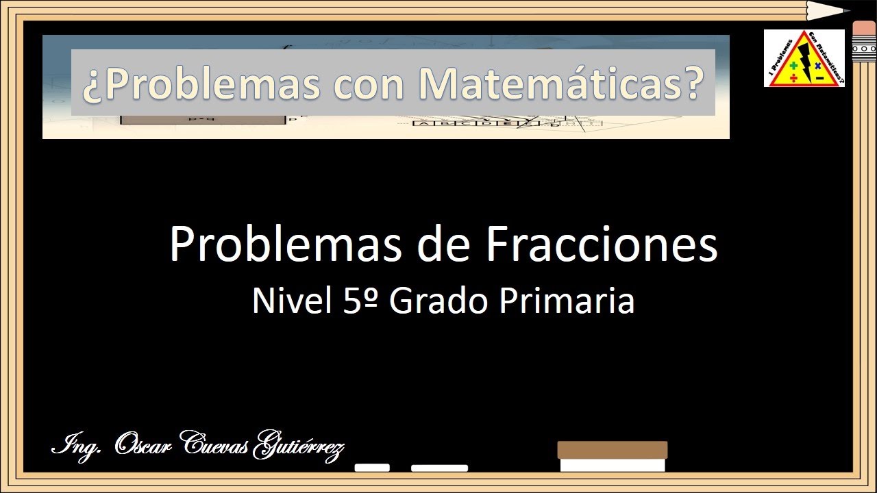 Problemas Fracciones para Quinto de Primaria