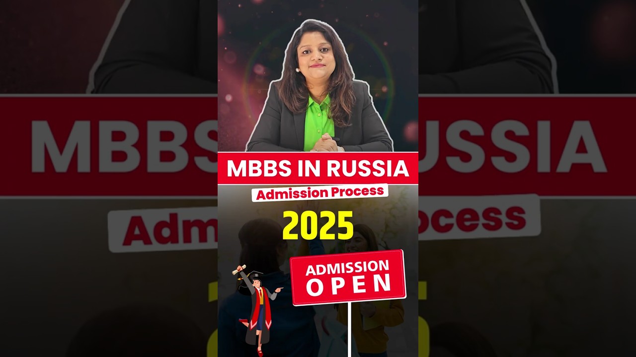 MBBS in Russia Admission Process 2025: Step-by-Step Guide | Top Medical Universities in Russia