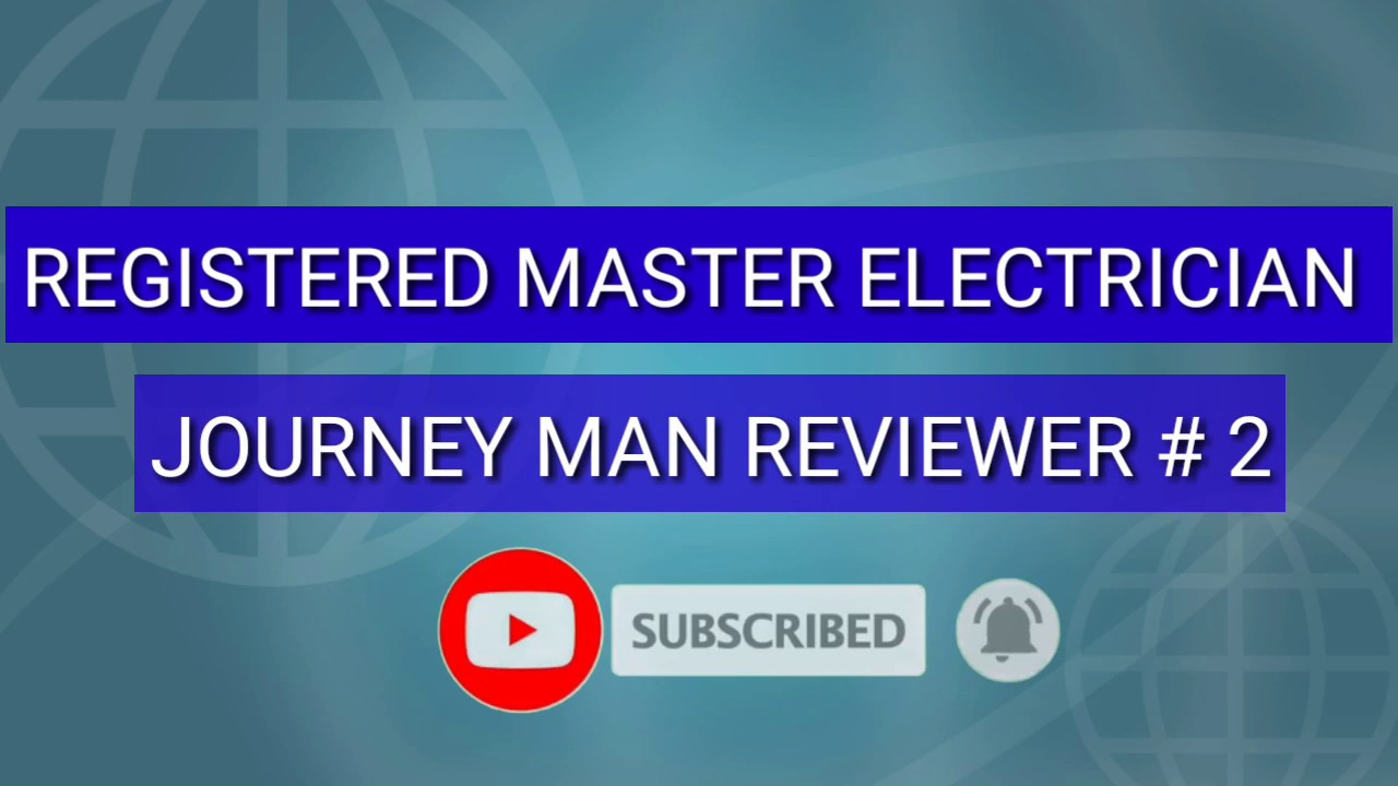 REGISTERED MASTER ELECTRICIAN | JOURNEYMAN REVIEWER #2/12