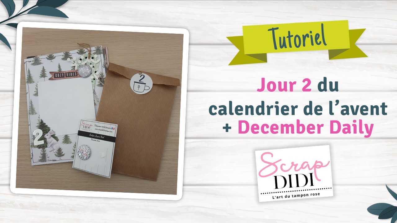 Jour 2 du calendrier de l'Avent Scrap Didi + Challenge December Daily #scrapbooking #tutoscrap
