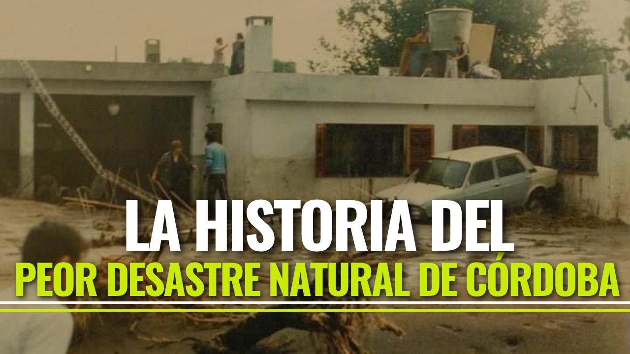 El PEOR DESASTRE NATURAL de CÓRDOBA | Aluvión de San Carlos Minas