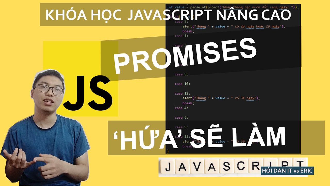 #7 Promises - Lời Hứa Để Giải Quyết Callback | JavaScript Nâng Cao Cho Beginners Từ A đến Z