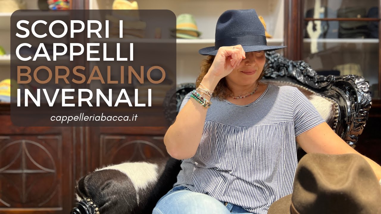 Scopri i cappelli Borsalino invernali - Cappelleria Bacca