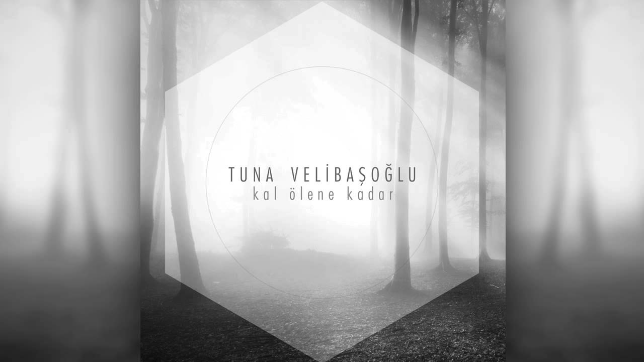 Tuna Velibaşoğlu | Sen Kal Ölene Kadar