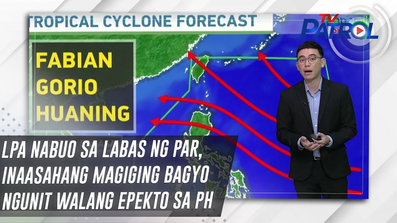 LPA nabuo sa labas ng PAR, inaasahang magiging bagyo ngunit walang epekto sa PH | TV Patrol